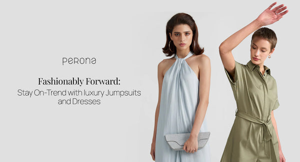 Fashionably Forward Stay On-Trend with Luxury Jumpsuits and Dresses