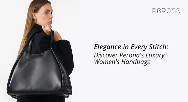 Luxury Women Bags - Perona