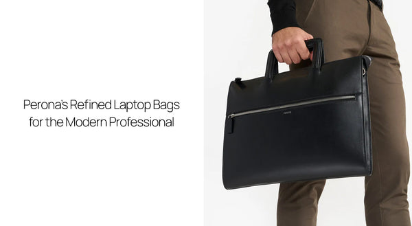 Perona's Refined Laptop Bags for the Modern Professional