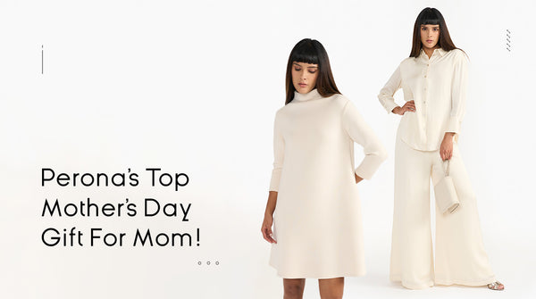 Mother's Day Gift Selection: Perona's Finest Picks for Mom